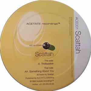 Scattah - Thrillseeker / Something About You FLAC