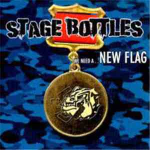 Stage Bottles - We Need A New Flag FLAC