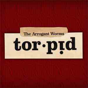 The Arrogant Worms - Torpid FLAC