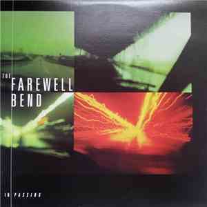 The Farewell Bend - In Passing FLAC