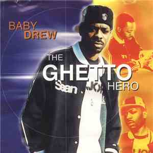 Baby Drew - The Ghetto Hero FLAC