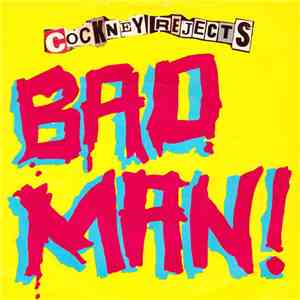 Cockney Rejects - Bad Man! FLAC