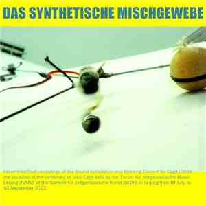 Das Synthetische Mischgewebe - Live At Cage100, Leipzig, 2012 FLAC