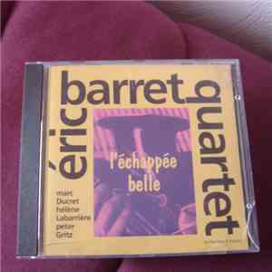 Eric Barret Quartet - L'Echappée Belle FLAC