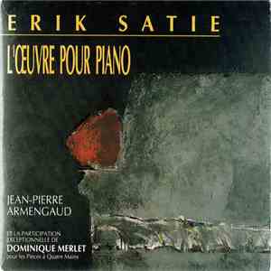 Erik Satie, Jean-Pierre Armengaud - L'Oeuvre Pour Piano FLAC