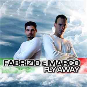Fabrizio E Marco - Fly Away (Hands Up 7 Electro Edition) FLAC