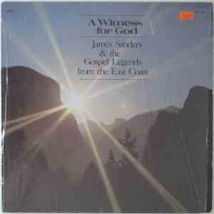 James Sanders & The Gospel Legends From The East Coast - A Witness For God FLAC