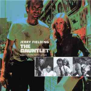 Jerry Fielding - The Gauntlet (Music From The Motion Picture) FLAC