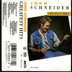 John Schneider - Greatest Hits FLAC