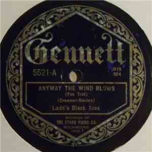 Ladd's Black Aces - Anyway The Wind Blows / Morning! Won't You Ever Come Round FLAC