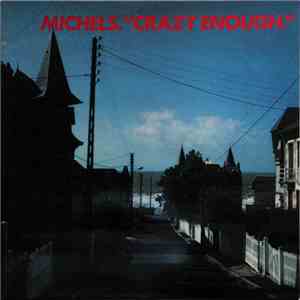 Michels - Crazy Enough FLAC