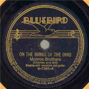 Monroe Brothers / Uncle Dave Macon - On The Banks Of The Ohio / Fame Apart From God's Approval FLAC