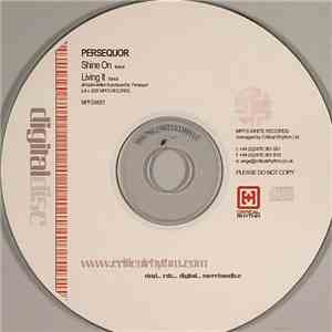 Persequor - Shine On / Living It FLAC