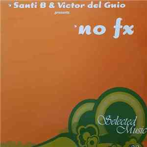 Santi B & Victor Del Guio - No FX FLAC