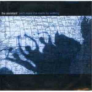 The Assistant - We'll Make The Roads By Walking FLAC