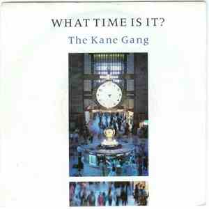 The Kane Gang - What Time Is It? FLAC