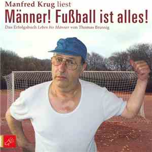 Thomas Brussig / Manfred Krug - Männer, Fussball Ist Alles FLAC