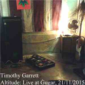 Timothy Garrett - Altitude: Live at Ġugar, 21/11/2015 FLAC