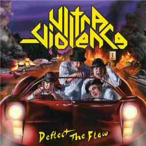 Ultra-Violence - Deflect The Flow FLAC