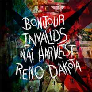 Various - Bonjour/Invalids/Nai Harvest/Reno Dakota FLAC
