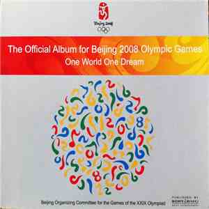 Various - The Official Album For Beijing 2008 Olympic Games - One World One Dream FLAC