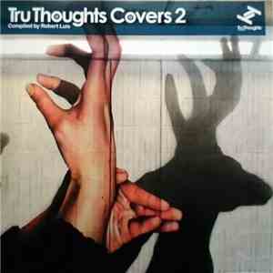 Various - Tru Thoughts Covers 2 FLAC