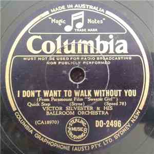 Victor Silvester and His Ballroom Orchestra - I Don't Want To Walk Without You / Tangerine FLAC