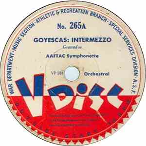 AAFTAC Symphonette - Goyescas: Intermezzo / Dance Of The Comedians FLAC