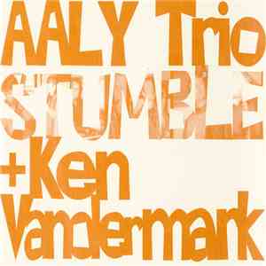 AALY Trio + Ken Vandermark - Stumble FLAC