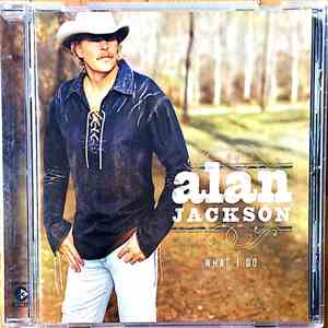 Alan Jackson - What I Do FLAC