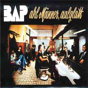 BAP - Ahl Männer, Aalglatt FLAC