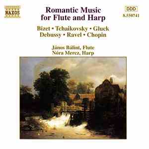 Bizet, Tchaikovsky, Gluck, Debussy, Ravel, Chopin - János Bálint, Nóra Mercz - Romantic Music For Flute And Harp FLAC