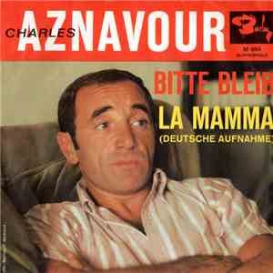 Charles Aznavour - Bitte Bleib' / La Mamma FLAC
