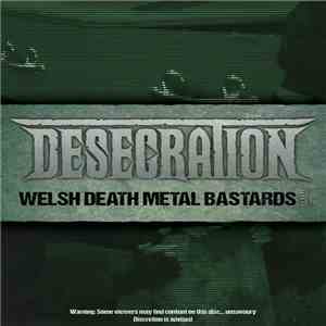 Desecration - Welsh Death Metal Bastards FLAC