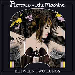 Florence + The Machine - Between Two Lungs FLAC