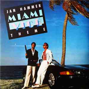 Jan Hammer - Miami Vice Theme FLAC