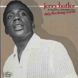Jerry Butler - Only The Strong Survive - The Legendary Philadelphia Hits FLAC