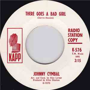 Johnny Cymbal - There Goes A Bad Girl / Refreshment Time FLAC