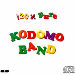 Kodomo Band - 120℅ Pure FLAC