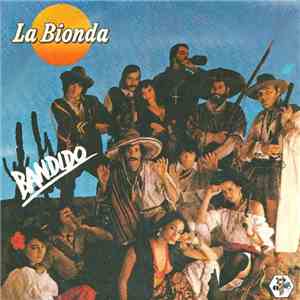 La Bionda - Bandido FLAC