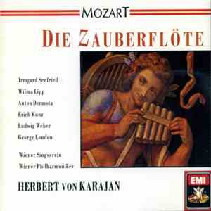 Mozart - Irmgard Seefried, Wilma Lipp, Anton Dermota, Erich Kunz, Ludwig Weber, George London , Sena Jurinac, Herbert Von Karajan - Die Zauberflöte FLAC