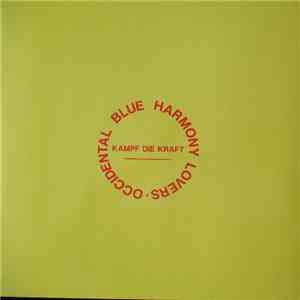 Occidental Blue Harmony Lovers - Kampf Die Kraft FLAC