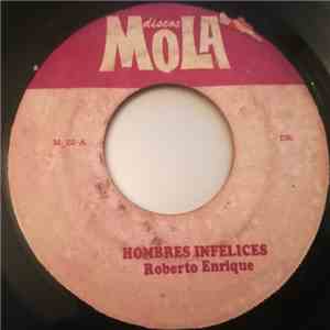 Roberto Enrique - Hombres Infelices / Preludio A La Destruccion FLAC