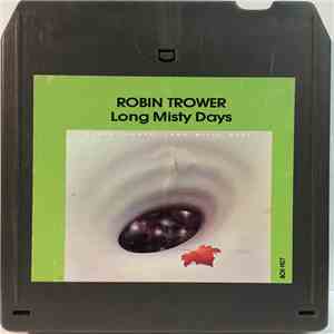 Robin Trower - Long Misty Days FLAC