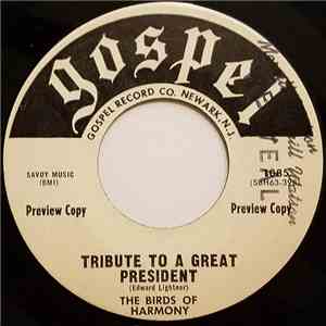 The Birds Of Harmony - Tribute To A Great President / Meet Me On The Other Side FLAC