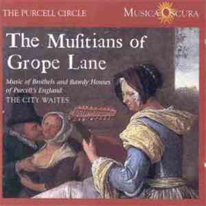 The City Waites - The Mufitians of Grope Lane FLAC