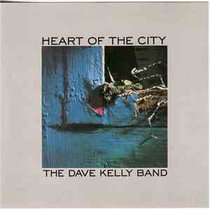 The Dave Kelly Band - Heart Of The City FLAC
