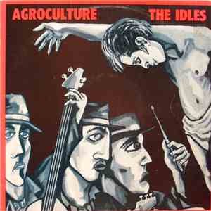 The Idles - Agroculture FLAC