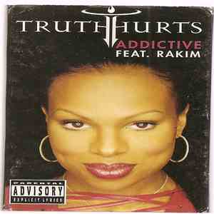 Truth Hurts Featuring Rakim - Addictive FLAC