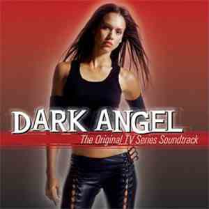 Various - Dark Angel (The Original TV Series Soundtrack) FLAC